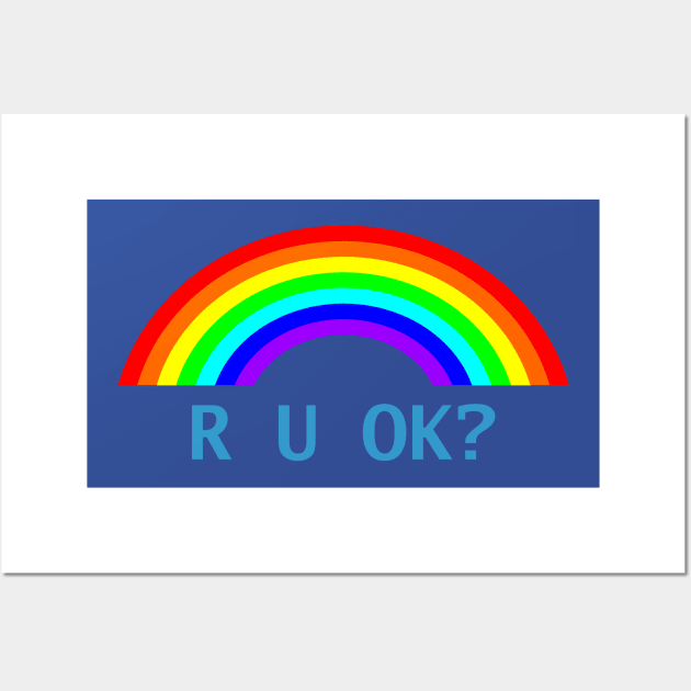 R U OK Rainbow Wall Art by ellenhenryart